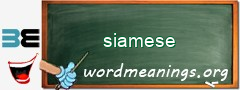 WordMeaning blackboard for siamese